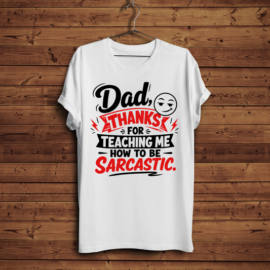 Dad Thanks For Teaching Me